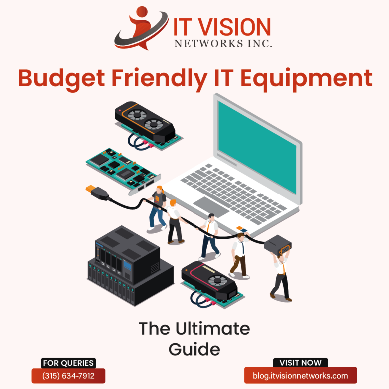 Budget Friendly IT Equipment - IT Vision Networks.jpg